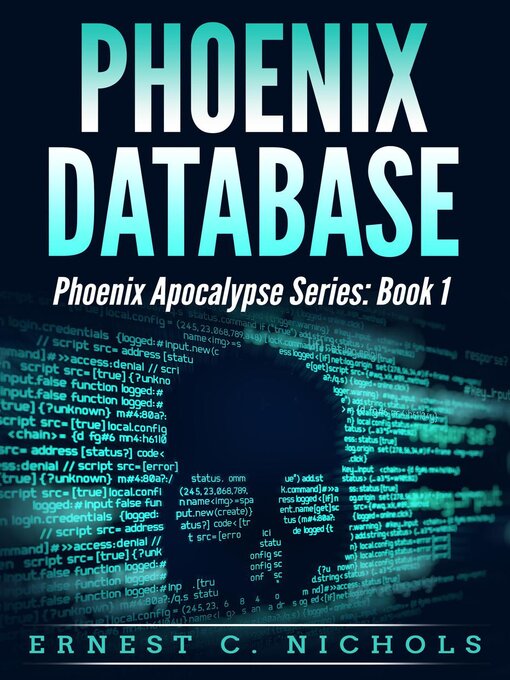 Title details for Phoenix Database by Ernest Nichols - Available